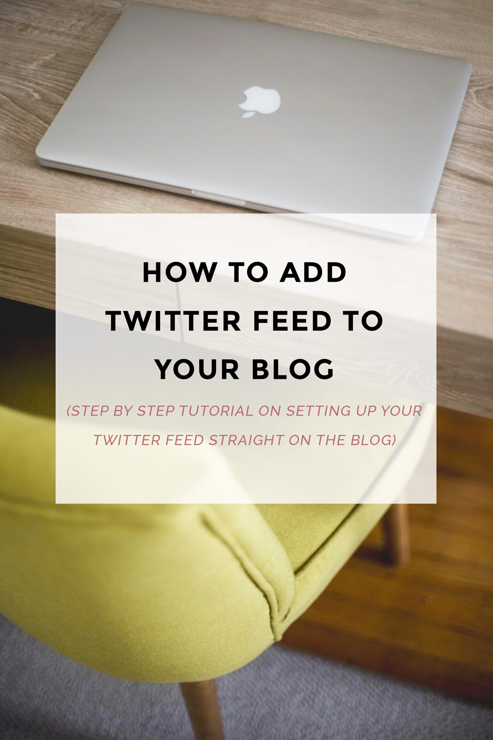 How to Add Twitter Feed to Your Blog?