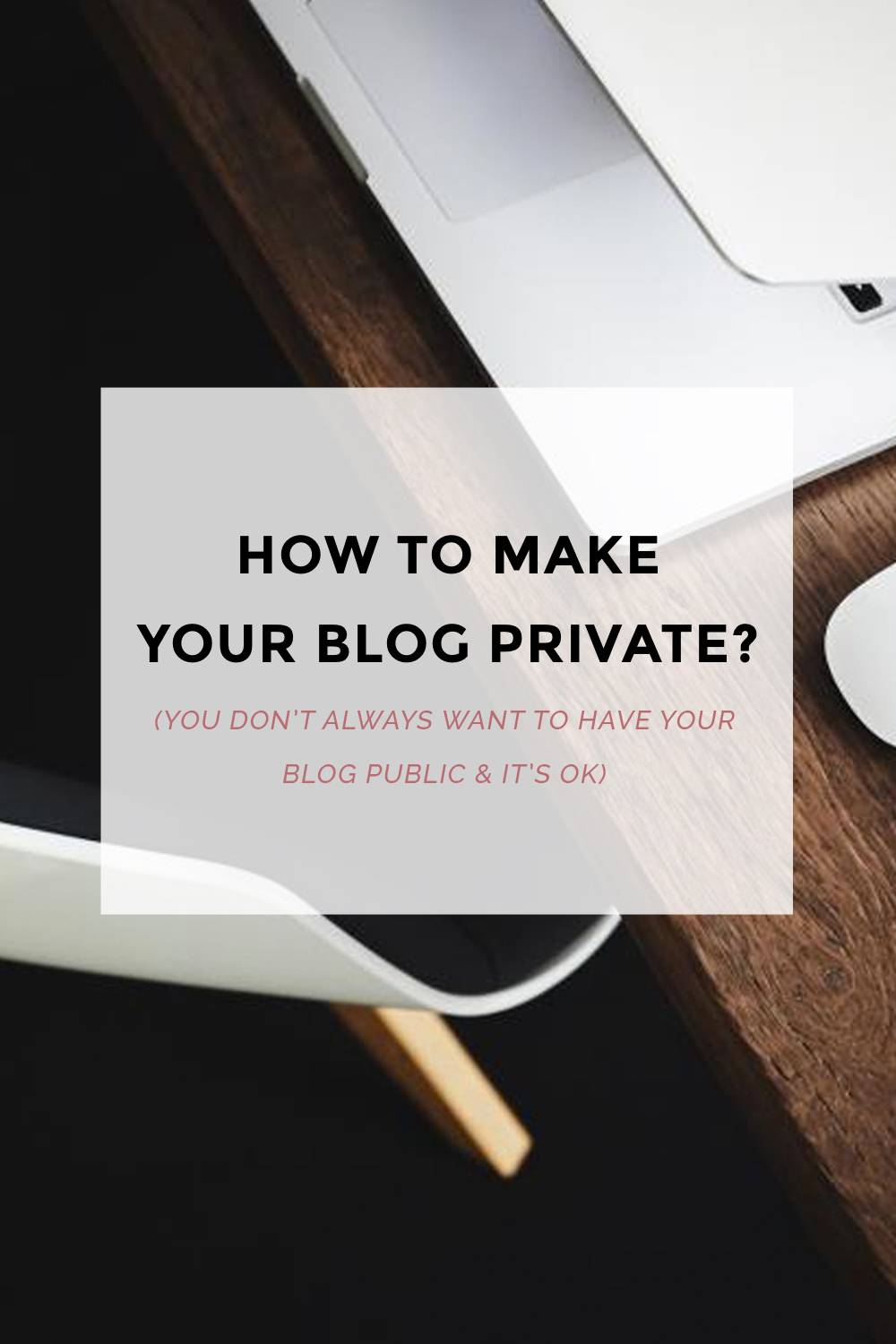 How to Make Your Blog Private